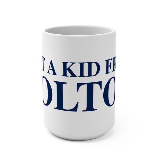 Just a kid from Bolton Mug 15oz