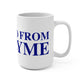 Just a kid from Old Lyme Mug 15oz