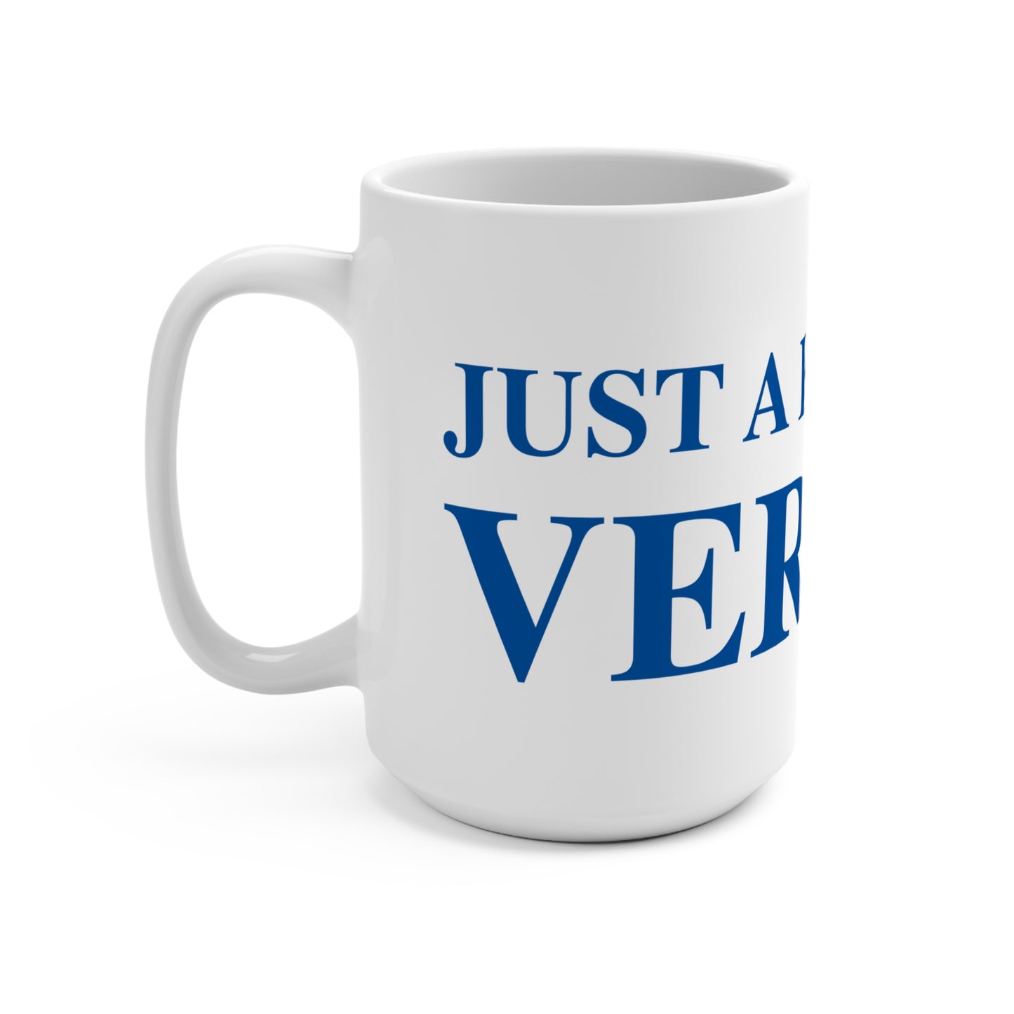 Just a kid from Vernon Mug 15oz