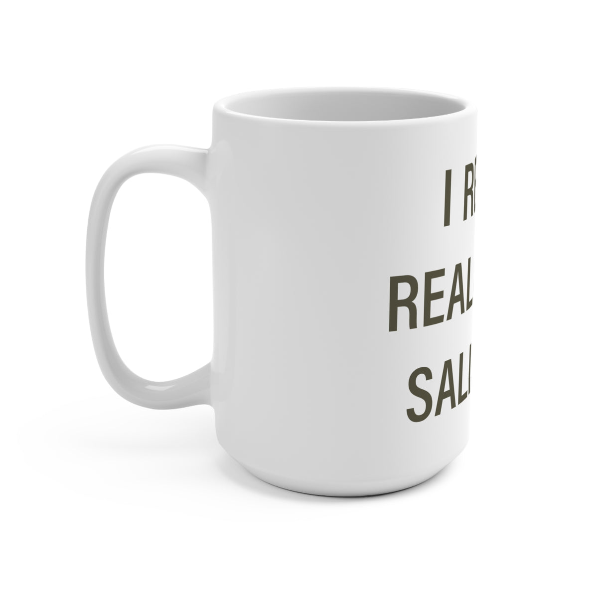 I Really Really Miss Salisbury Mug 15oz