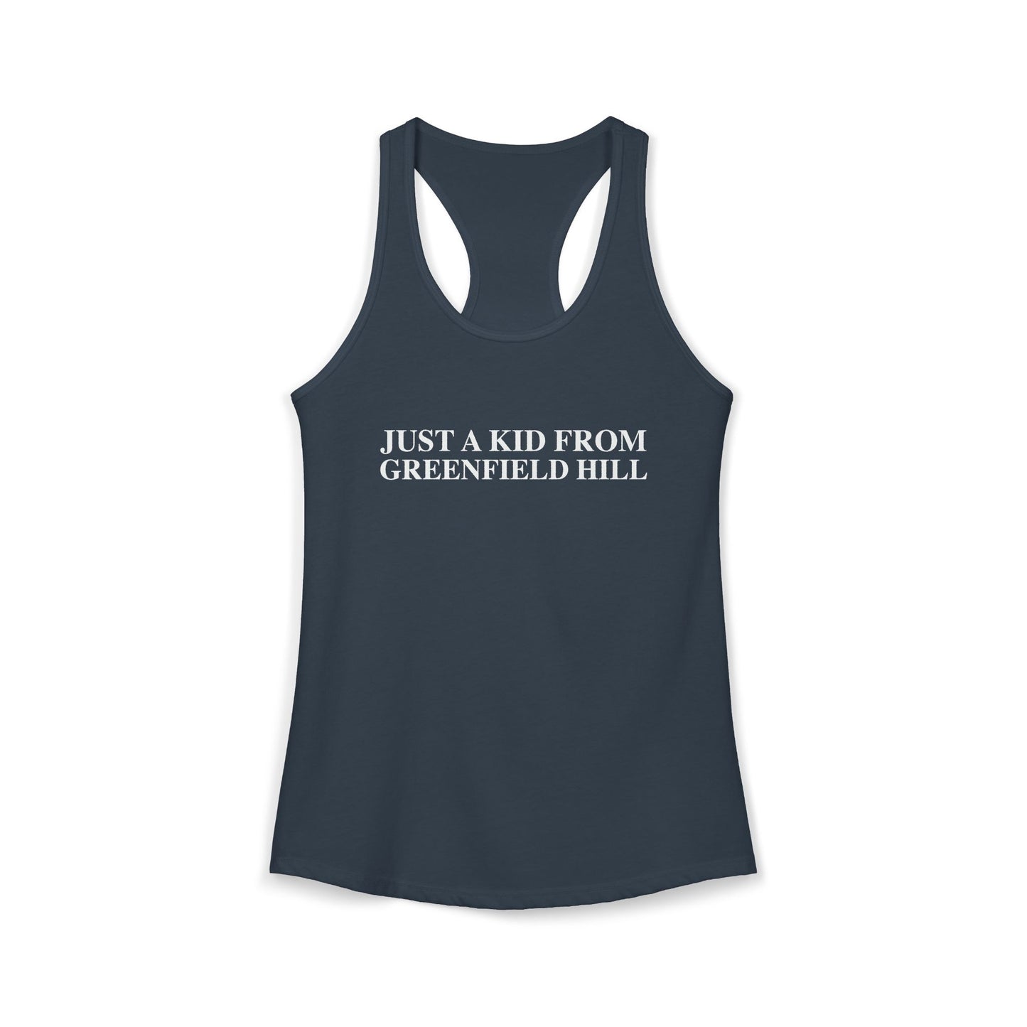 Just a kid from Greenfield Hill Women's Ideal Racerback Tank Top
