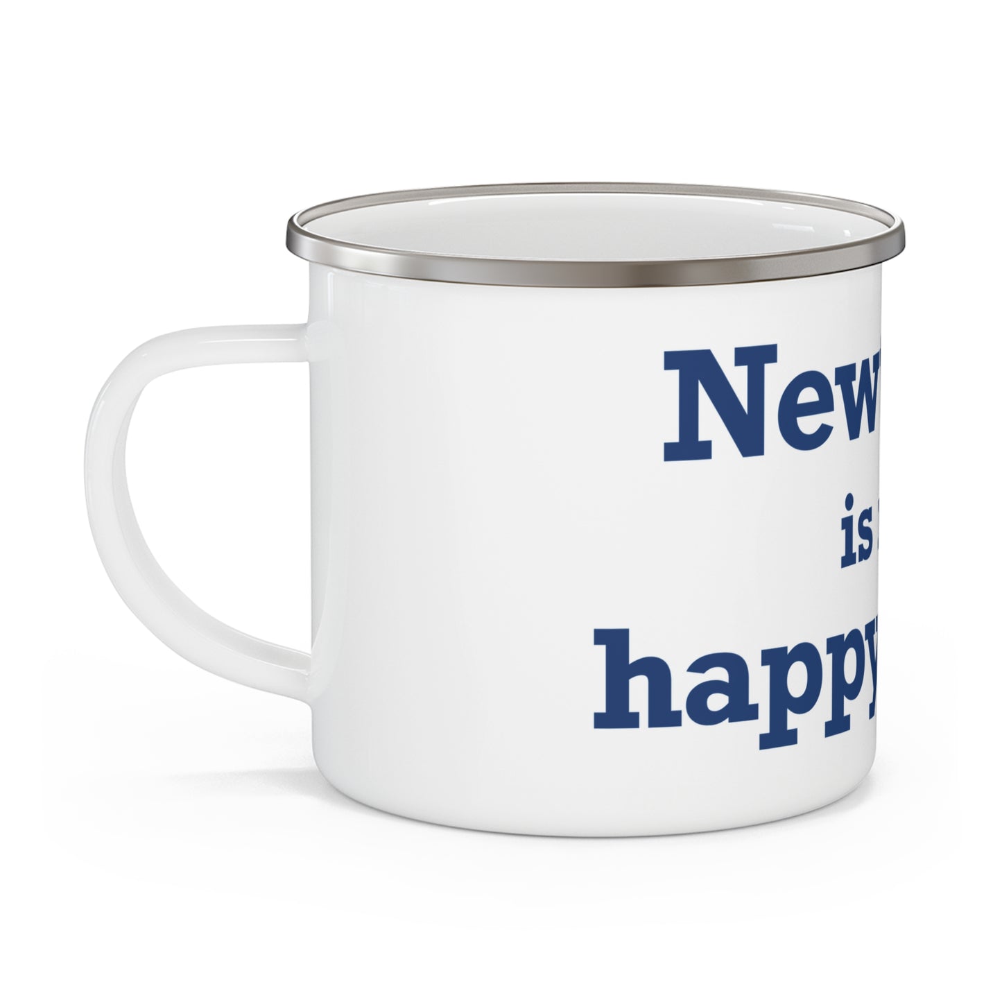 Newtown Is My Happy Place Enamel Camping Mug