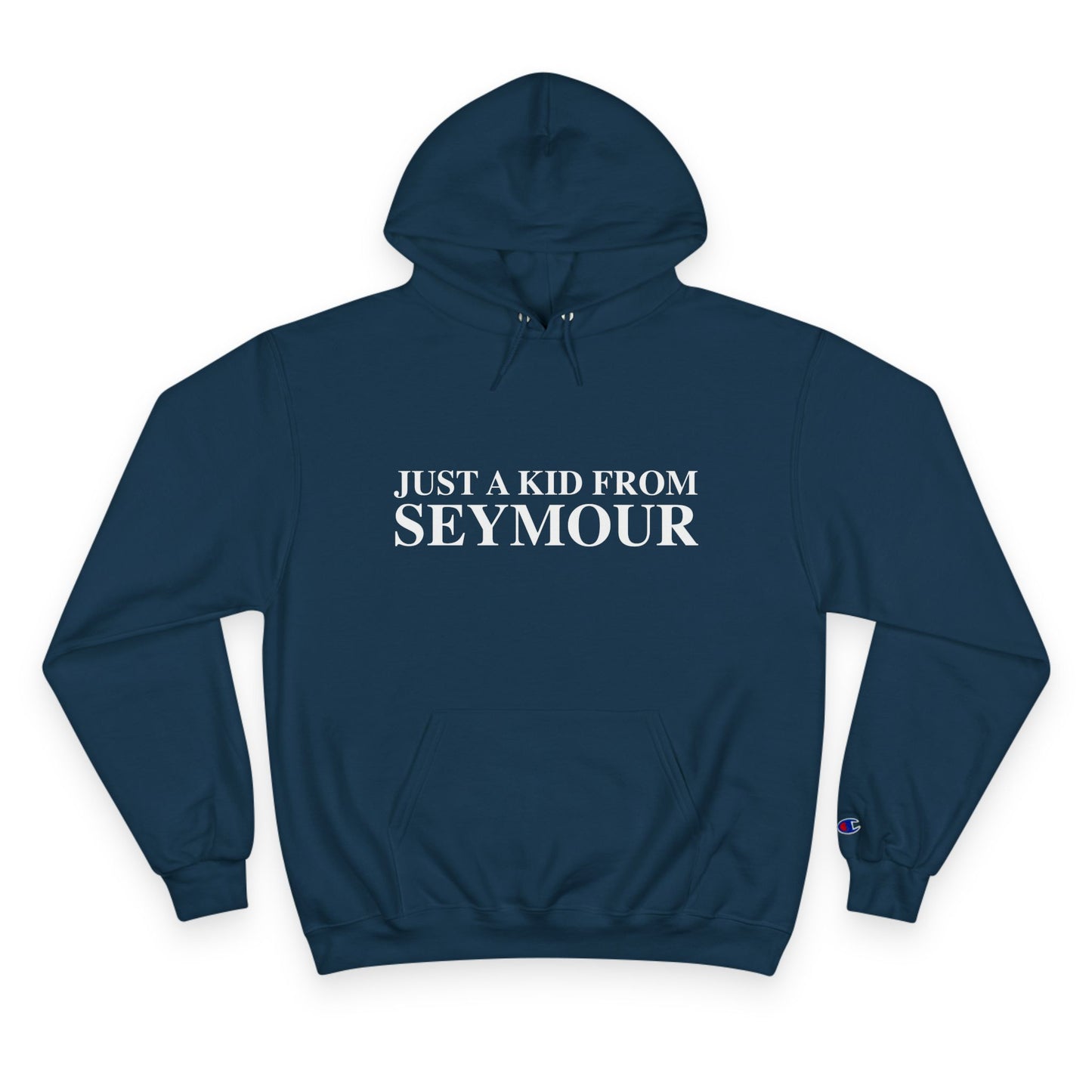 Just a kid from Seymour Champion Hoodie