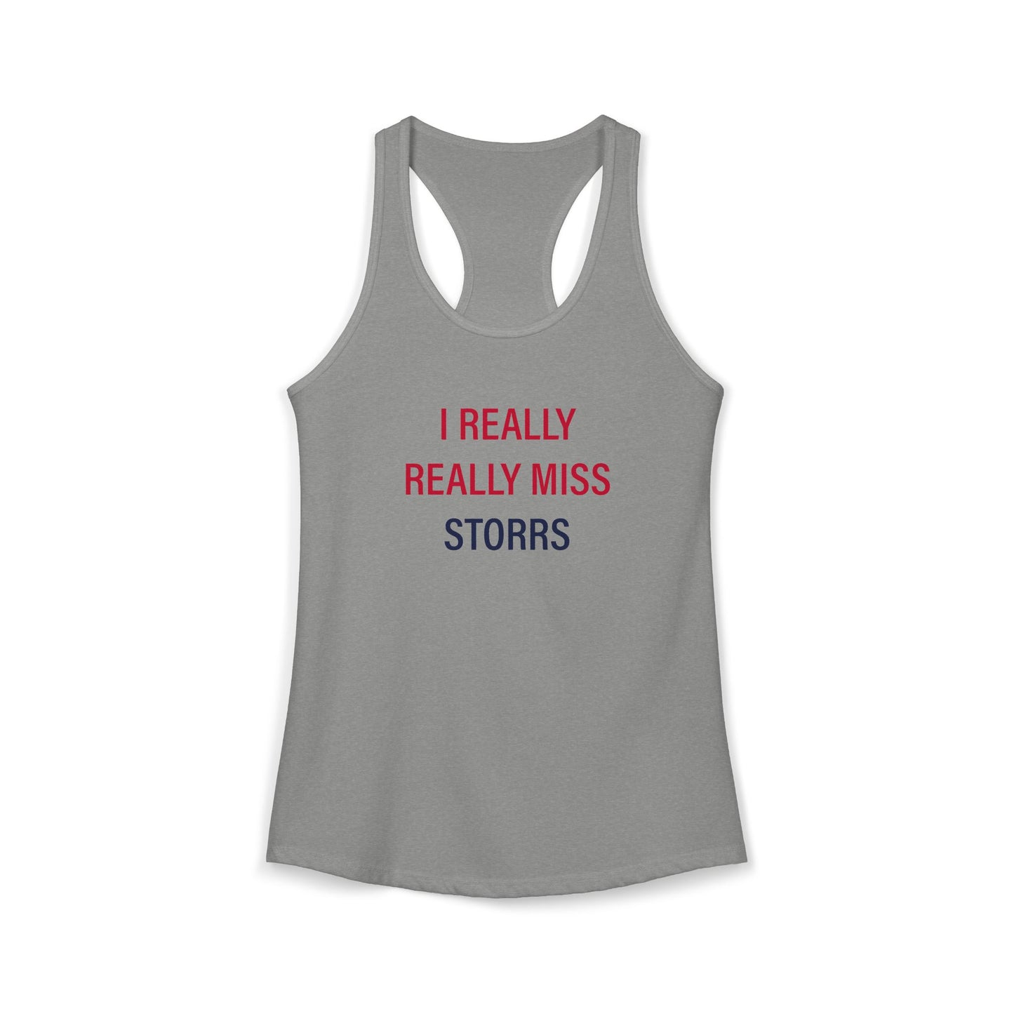 I Really Really Miss Storrs Women's Ideal Racerback Tank Top