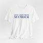 Just a kid from Seymour Unisex Jersey Short Sleeve T-Shirt
