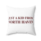 Just a kid from North Haven Polyester Square Pillow
