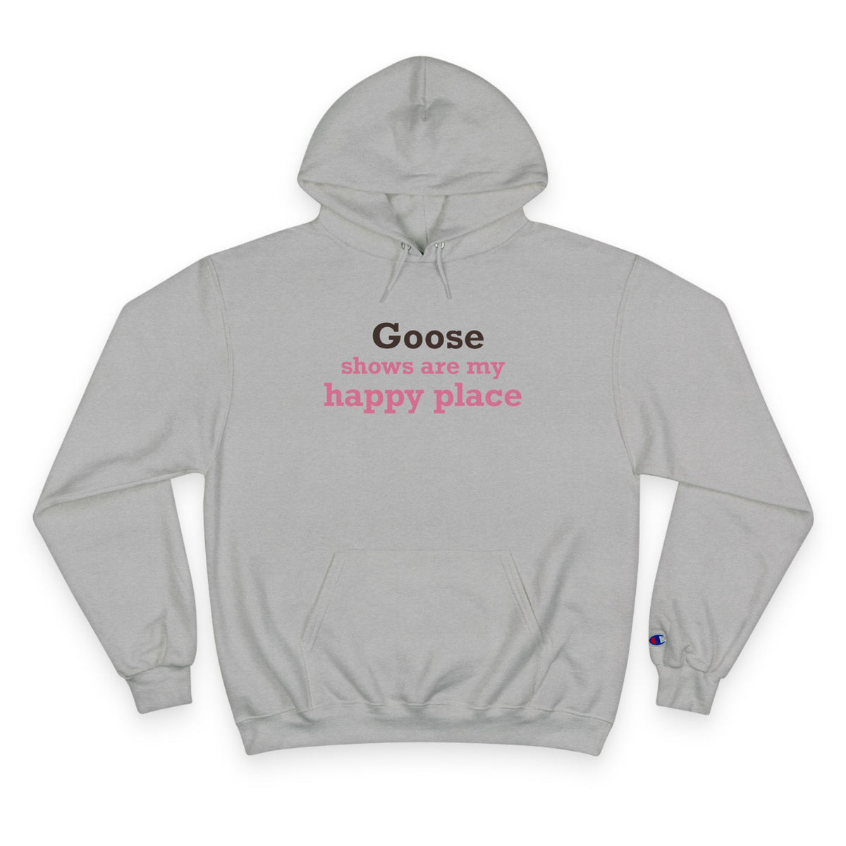 Goose Shows Are My Happy Place - Pink & Espresso Champion Hoodie