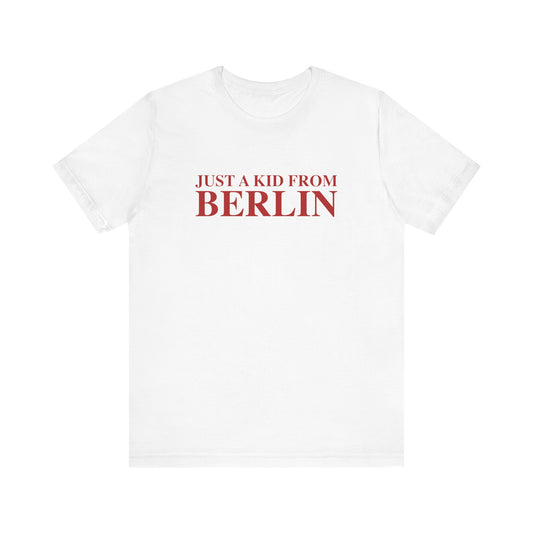 Just a kid from Berlin Unisex Jersey Short Sleeve T-Shirt