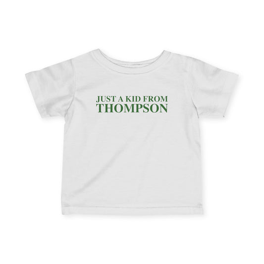 Just a kid from Thompson Infant Fine Jersey T-Shirt