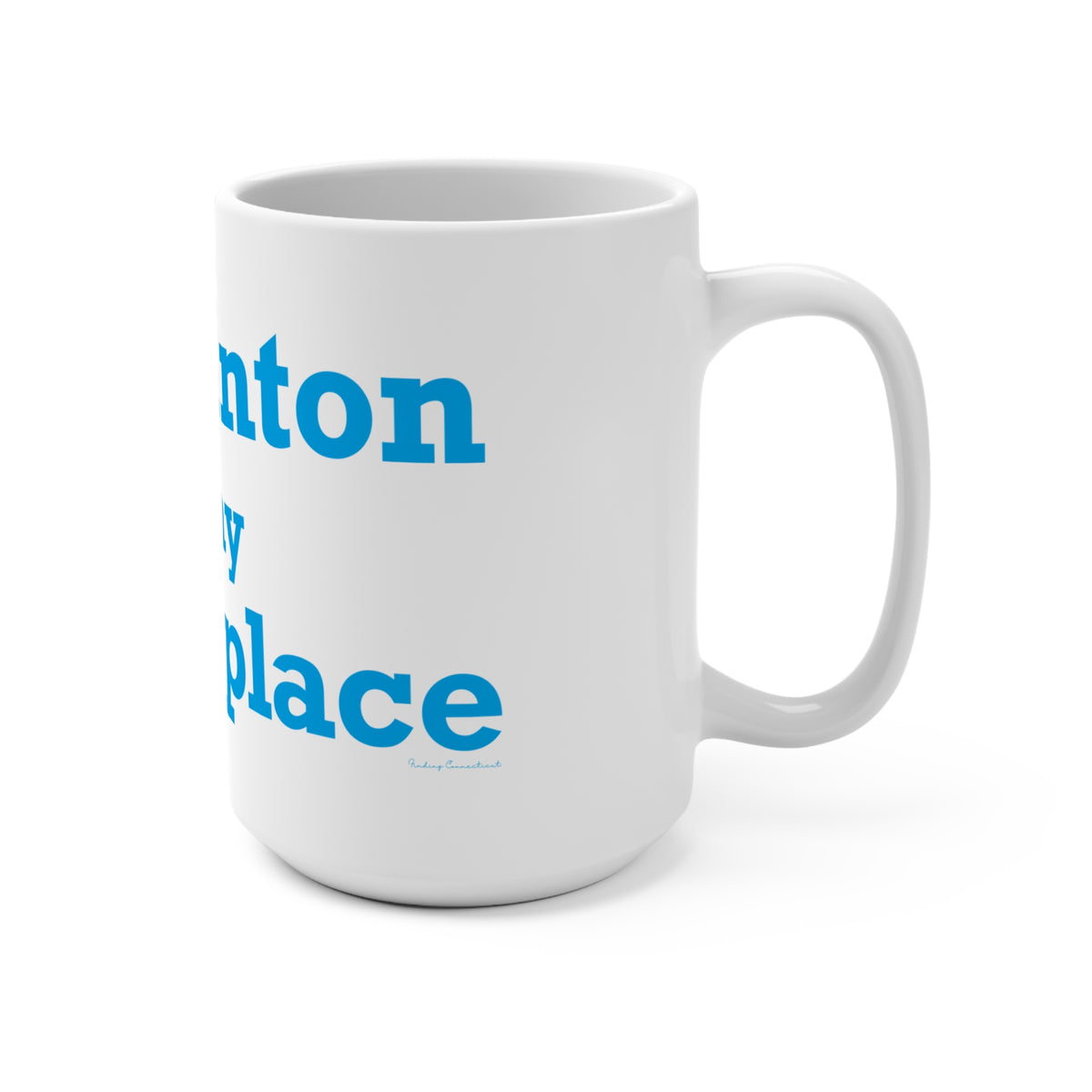 Harwinton is My Happy Place Mug 15oz