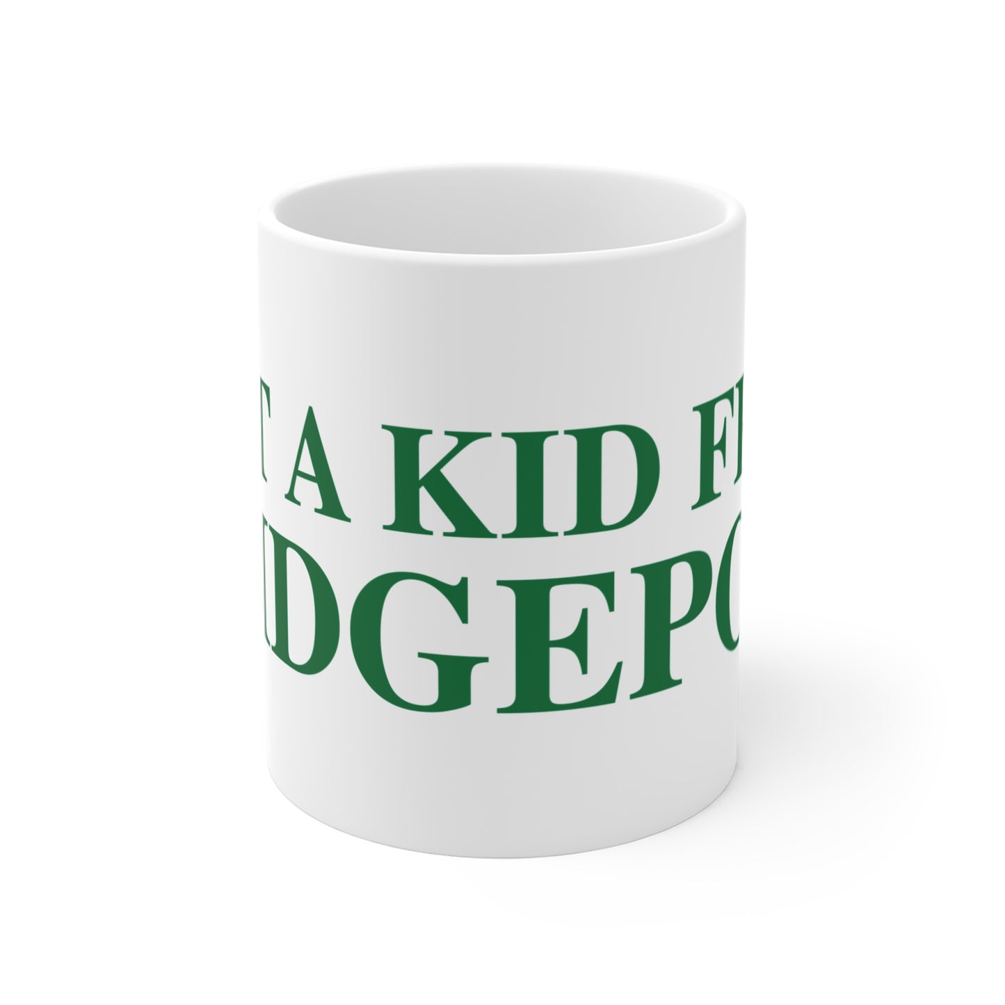 Just a kid from Bridgeport Mug 11oz