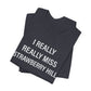 I Really Really Miss Strawberry Hill Unisex Jersey Short Sleeve T-Shirt