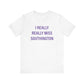 I Really Really Miss Southington Unisex Jersey Short Sleeve Tee