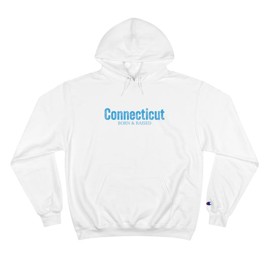 Connecticut born & raised hoodie