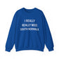 I Really Really Miss South Norwalk Unisex Heavy Blend™ Crewneck Sweatshirt