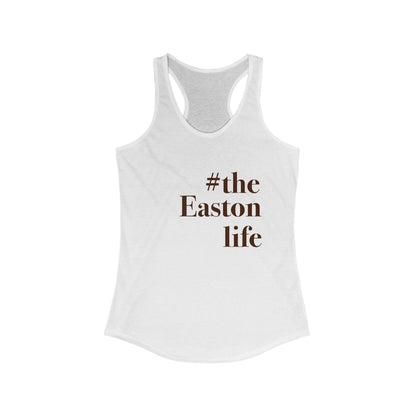 #theeastonlife Women's Ideal Racerback Tank