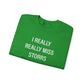 I Really Really Miss Storrs Unisex Heavy Blend™ Crewneck Sweatshirt