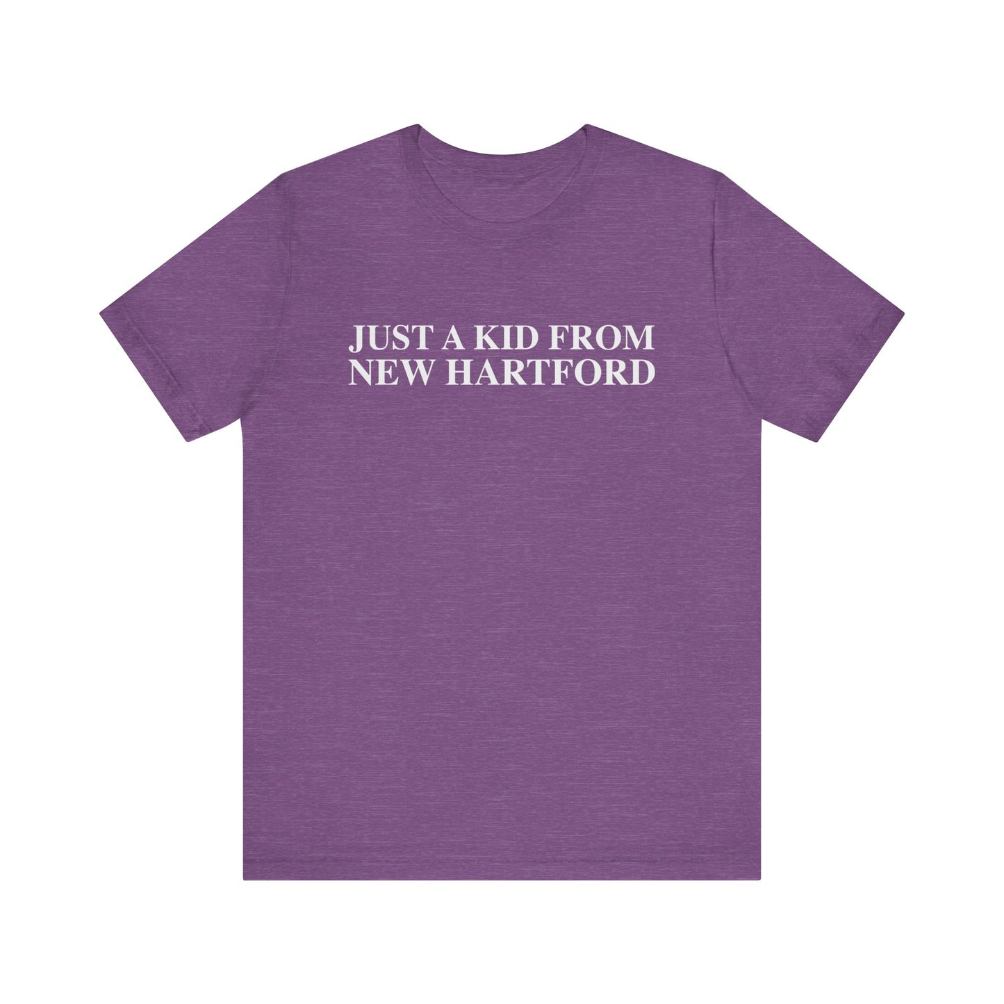 Just a kid from New Hartford Unisex Jersey Short Sleeve T-Shirt