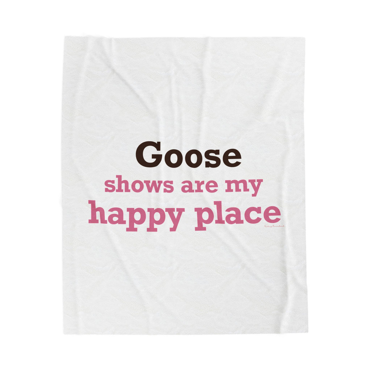 Goose Shows Are My Happy Place  - Pink & Espresso Velveteen Plush Blanket