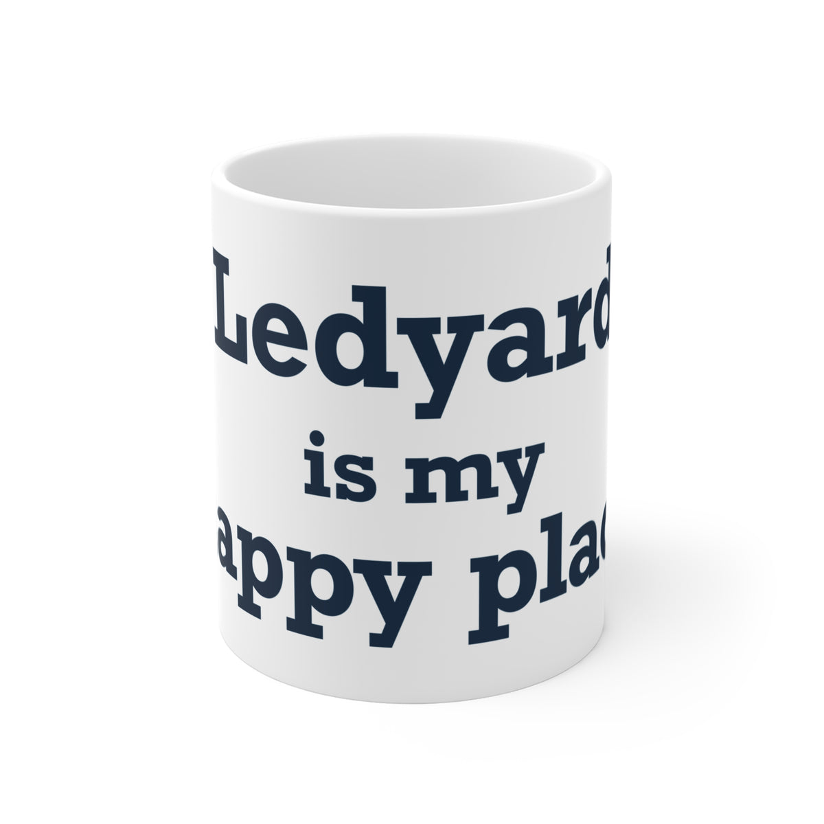 Ledyard is My Happy Place Mug 11oz
