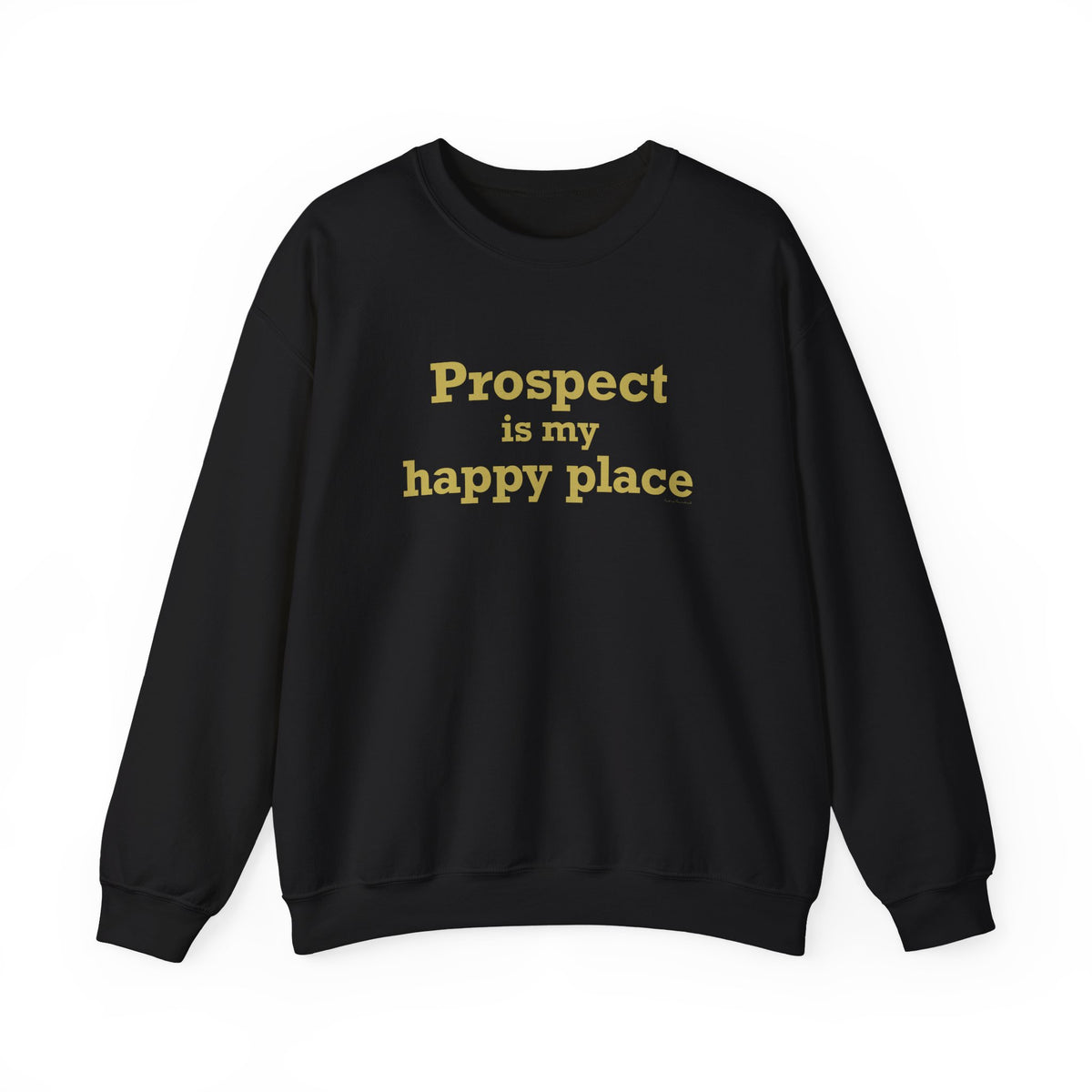 Prospect is My Happy Place Unisex Heavy Blend™ Crewneck Sweatshirt