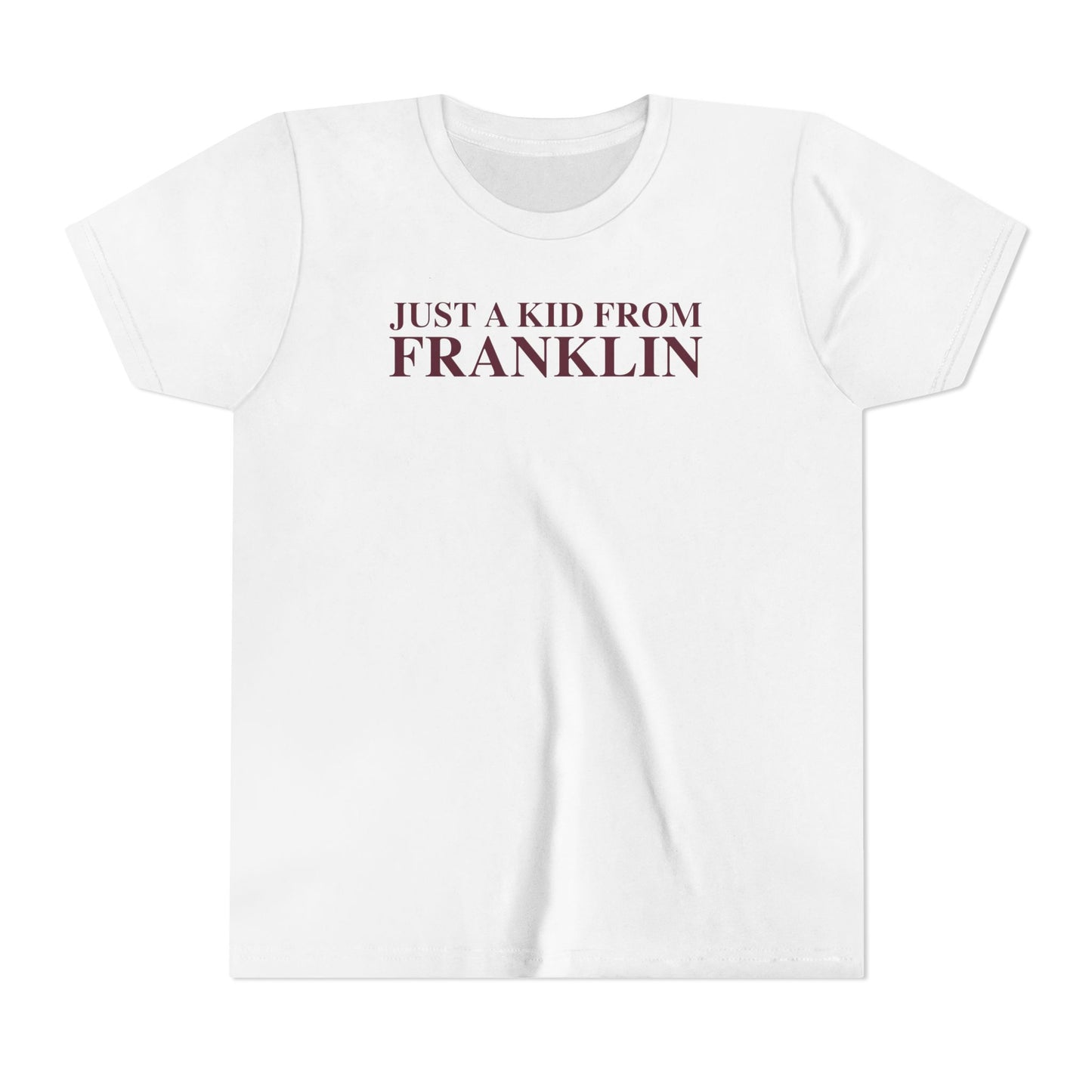 Just a kid from Franklin Youth Short Sleeve T-Shirt