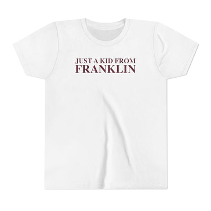 Just a kid from Franklin Youth Short Sleeve T-Shirt
