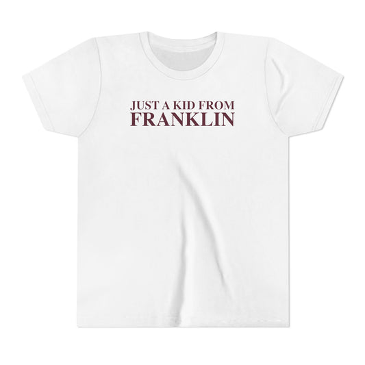 Just a kid from Franklin Youth Short Sleeve T-Shirt