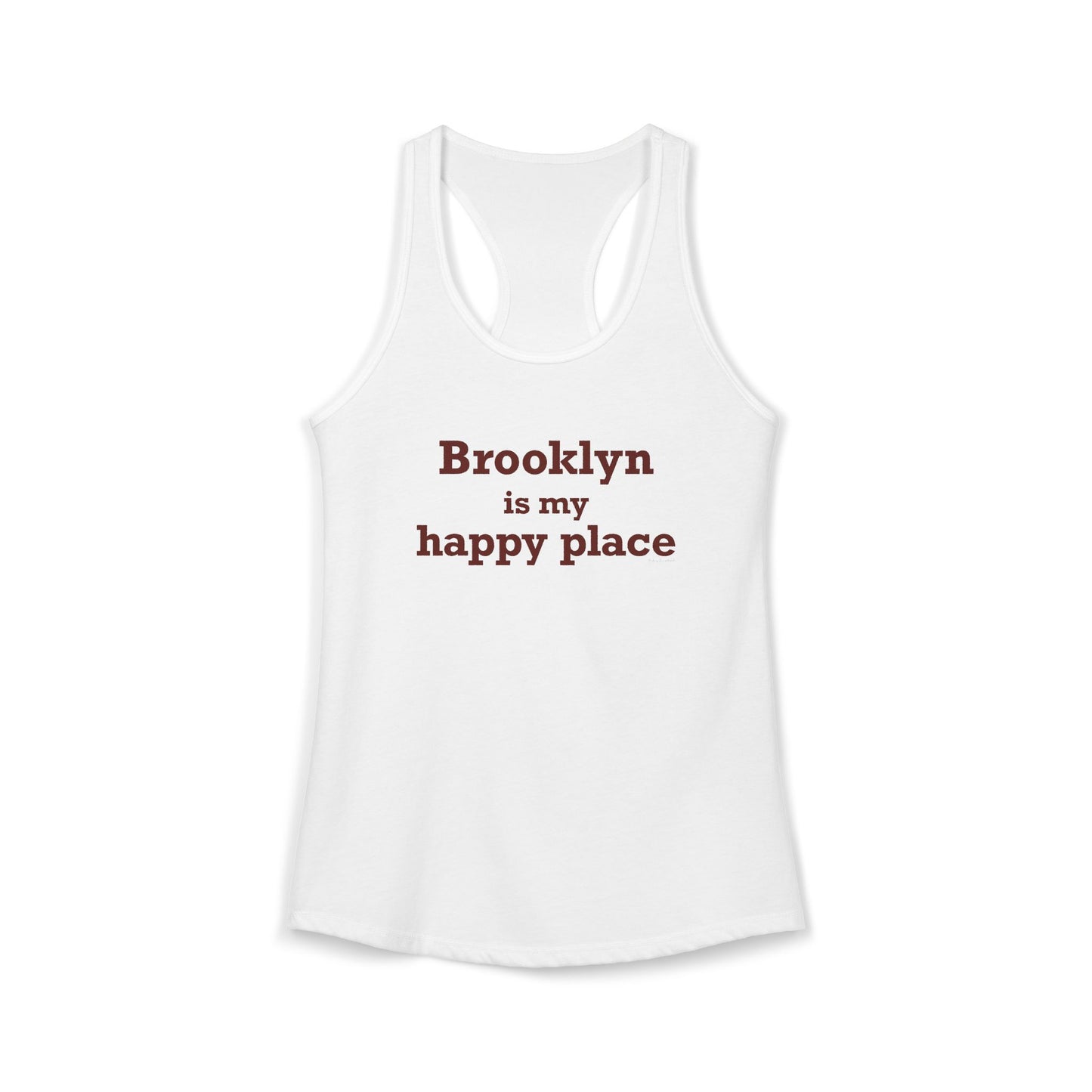 Brooklyn is My Happy Place Women's Ideal Racerback Tank Top