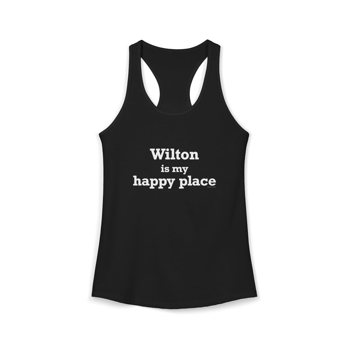 Wilton is my Happy Place Women's Ideal Racerback Tank Top