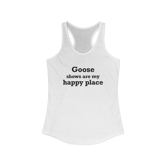 Goose Shows Are My Happy Place - Black Women's Ideal Racerback Tank Top