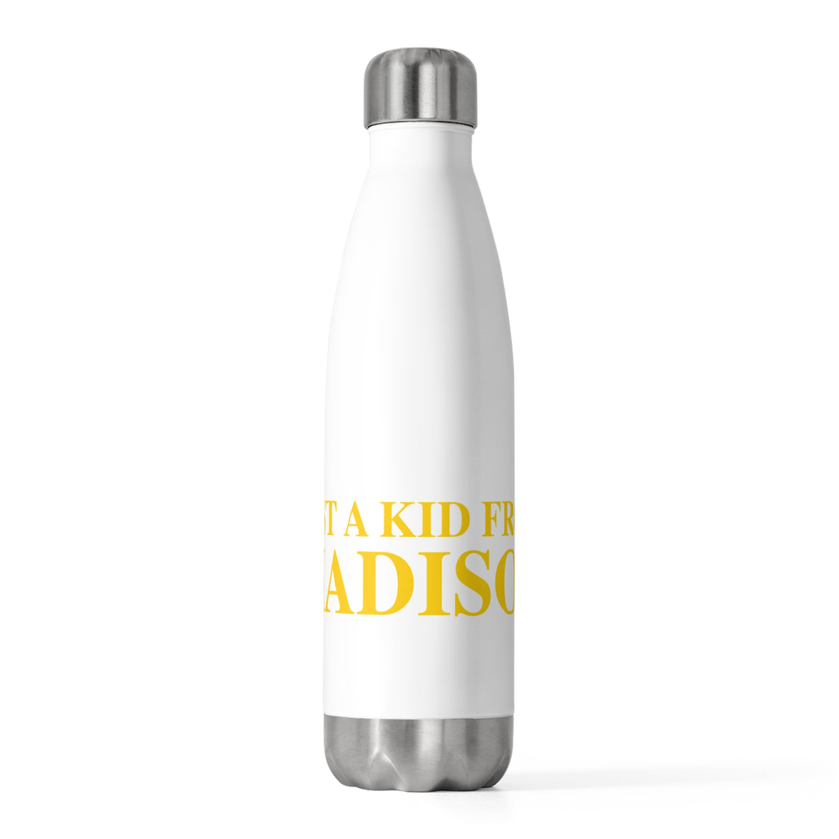 Just a kid from Madison 20 oz Insulated Bottle