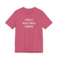 I Really Really Miss Somers Unisex Jersey Short Sleeve T-Shirt