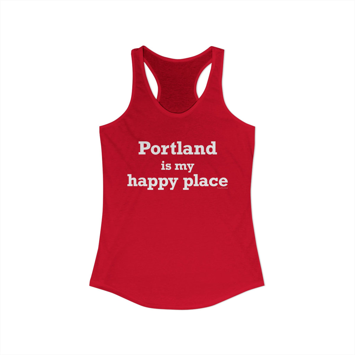 Portland is My Happy Place Women's Ideal Racerback Tank Top