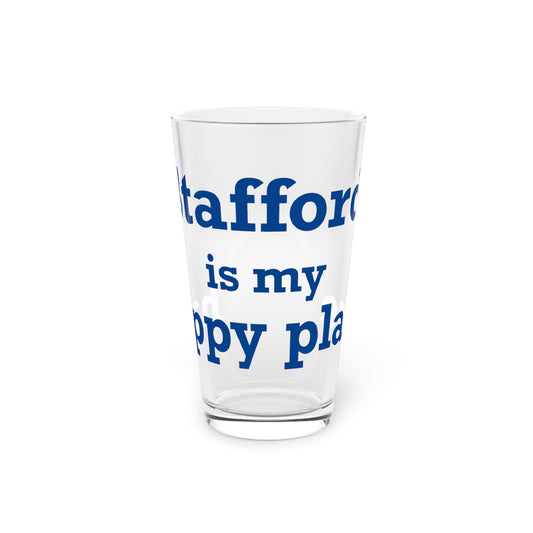 Stafford is My Happy Place Pint Glass, 16oz