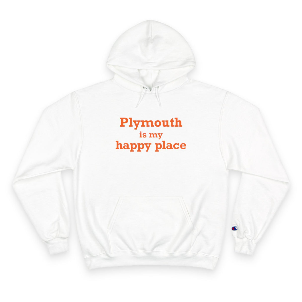 Plymouth is My Happy Place Champion Hoodie