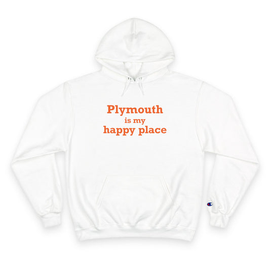 Plymouth is My Happy Place Champion Hoodie