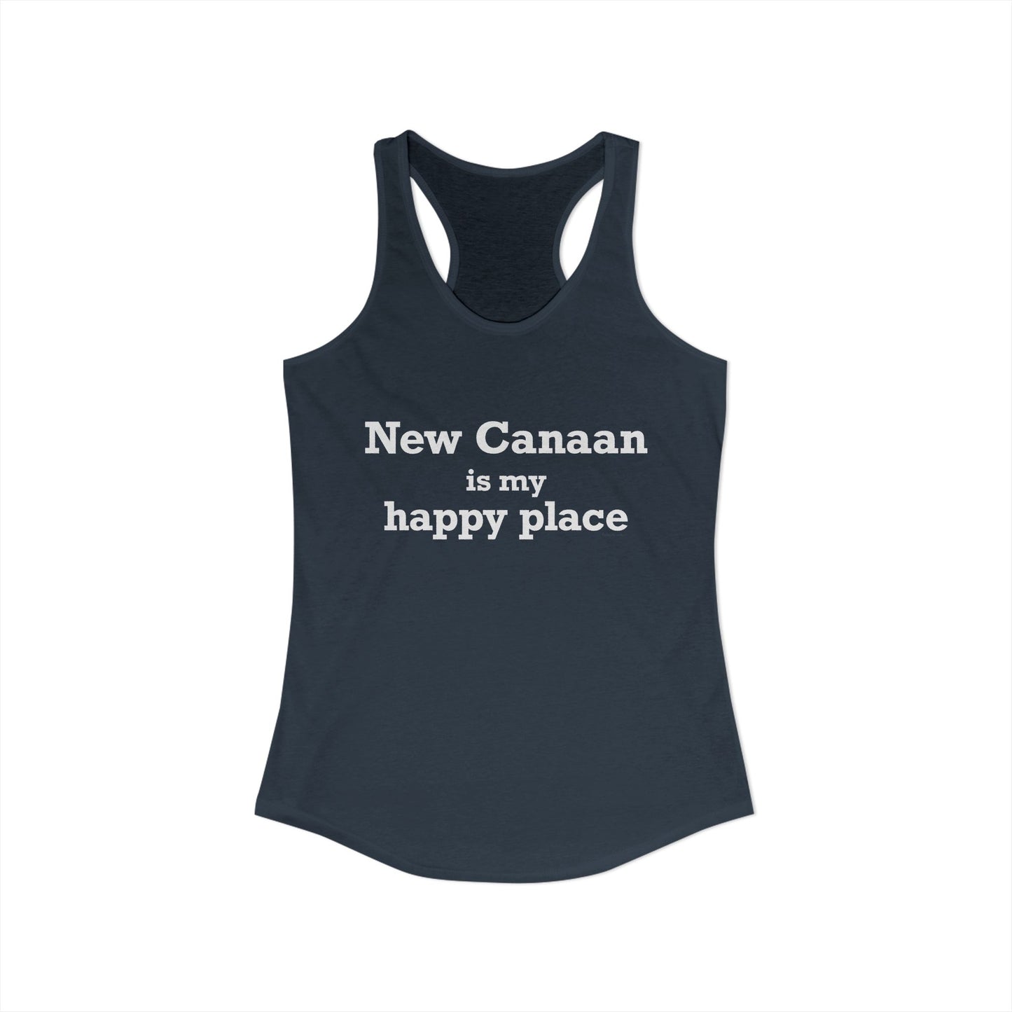 New Canaan Is My Happy Place Women's Ideal Racerback Tank Top