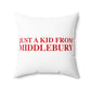 Just a kid from Middlebury Polyester Square Pillow