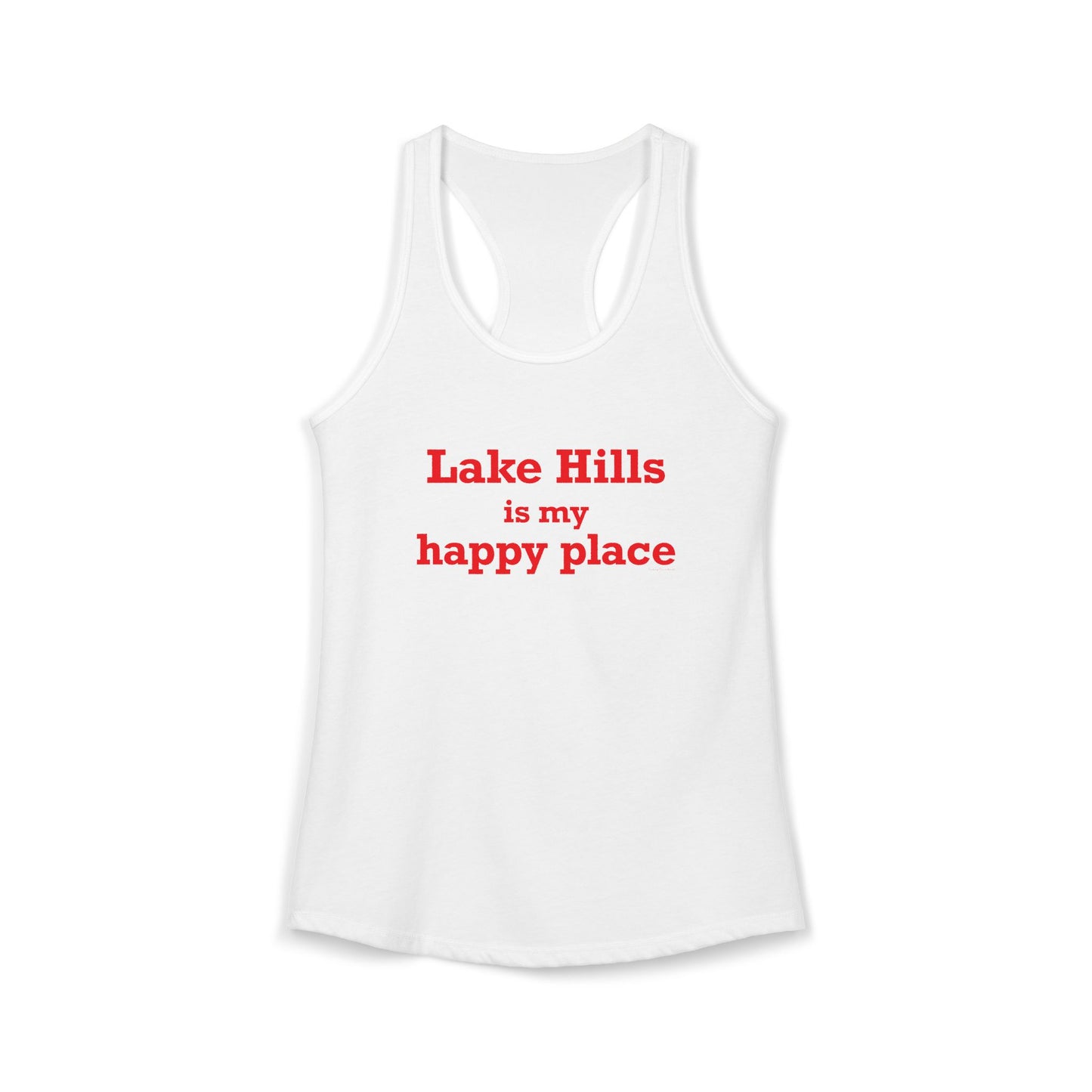 Lake Hills is My Happy Place Women's Ideal Racerback Tank Top
