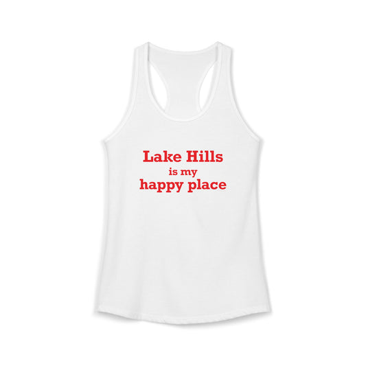 Lake Hills is My Happy Place Women's Ideal Racerback Tank Top