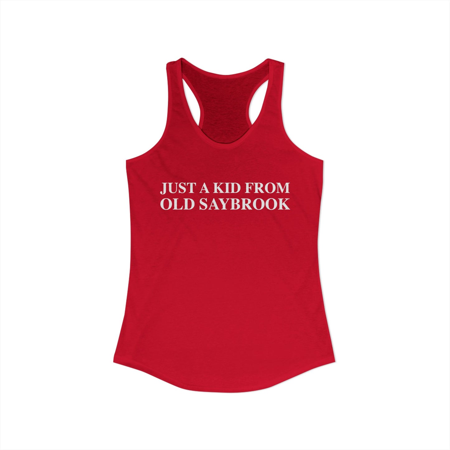 Just a kid from Old Saybrook Women's Ideal Racerback Tank Top
