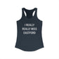 I Really Really Miss Eastford Women's Ideal Racerback Tank Top