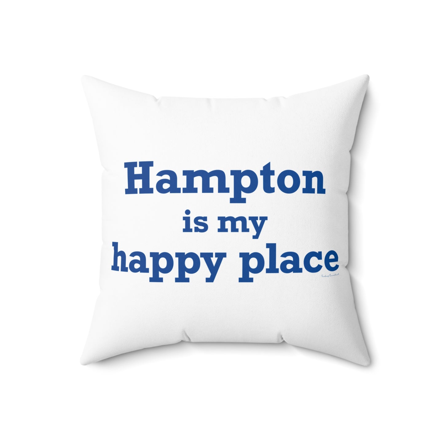 Hampton is My Happy Place Spun Polyester Square Pillow