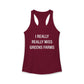 I Really Really Miss Greens Farms Women's Ideal Racerback Tank Top