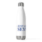 Just a kid from Seymour 20 oz Insulated Bottle