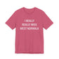 I Really Really Miss  West Norwalk Unisex Jersey Short Sleeve T-Shirt