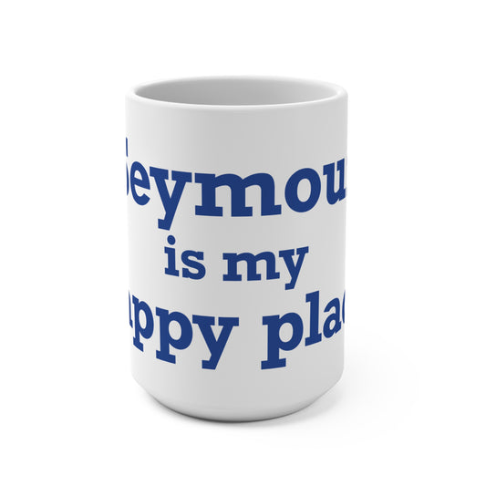 Seymour is My Happy Place Mug 15oz