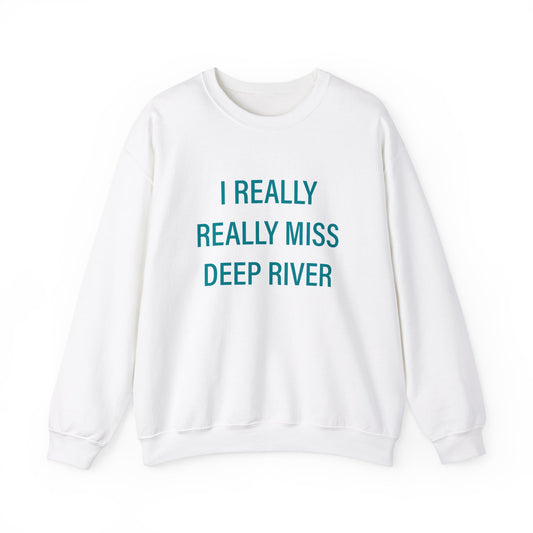 I Really Really Miss Deep River Unisex Heavy Blend™ Crewneck Sweatshirt