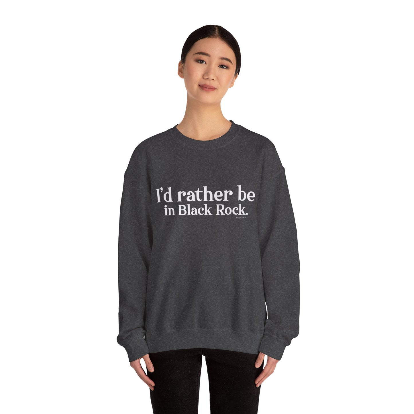 I'd rather be in Black Rock Unisex Heavy Blend™ Crewneck Sweatshirt